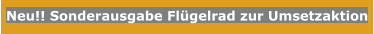 Neu!! Sonderausgabe Flügelrad zur Umsetzaktion