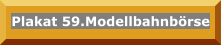 Plakat 59.Modellbahnbörse