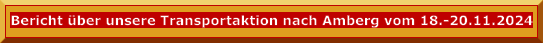 Bericht über unsere Transportaktion nach Amberg vom 18.-20.11.2024